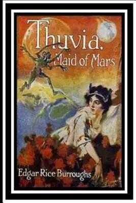 Thuvia Maid Of Mars • $15.55