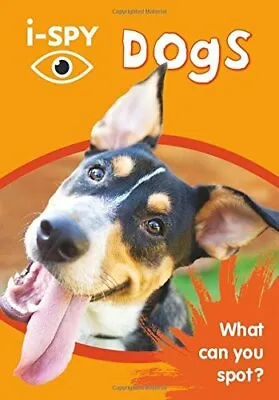 I-SPY Dogs: What Can You Spot? (Collins Michelin I-SPY Guides) By I-SPY • £2.51