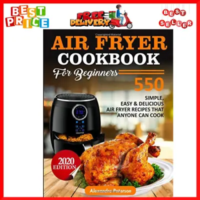 Air Fryer Cookbook For Beginners 550 Simple Easy & Delicious Air Fryer Recipes • $19.89