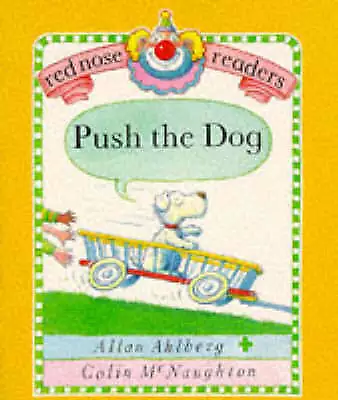 Mcnaughton Colin : Push The Dog (Red Nose Readers) Expertly Refurbished Product • £2.08