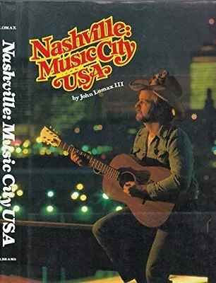 NASHVILLE: MUSIC CITY USA By John Lomax - Hardcover **Mint Condition** • $9.99