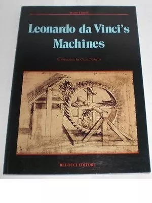 Leonardo Da Vinci's Machines By Marco Cianchi Published By Becocci Editore 1984 • $10