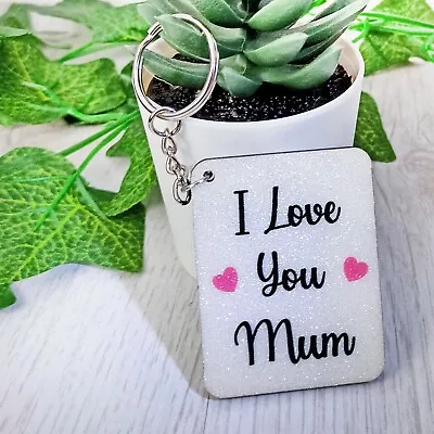 Glitter Effect Personalised Keyring Gift I Love My Mum Nan Auntie Mother’s Day  • £4.99