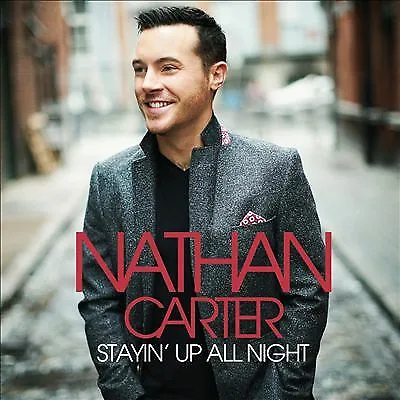 Nathan Carter : Stayin' Up All Night CD (2016) ***NEW*** FREE Shipping Save £s • £6.17