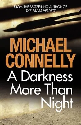A Darkness More Than NightMichael Connelly- 9781409116776 • £3.26
