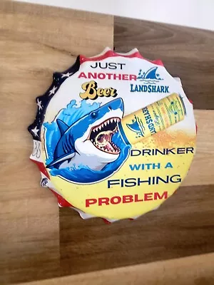 Funny Fishing Problem Landshark Beer  Metal Sign Man Cave Bar Decor Shark Sign • $18.99