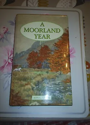 A Moorland Year By Hope L Bourne Hardback 2002 Exmoor Books Dust Jacket. • £7.50