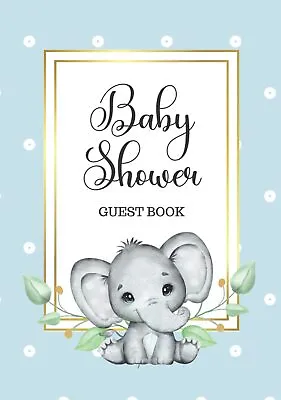Baby Shower Guest Book: Blue Elephant Theme For Baby Boy Party. Love Wishes And  • £8.98
