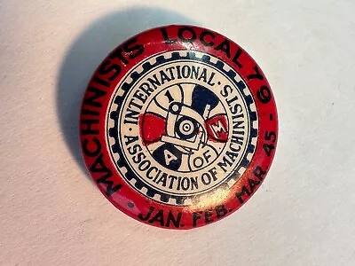 1945 Machinists Local 79 JAN-FEB-MAR Union Pin Pinback Button 7/8  • $10
