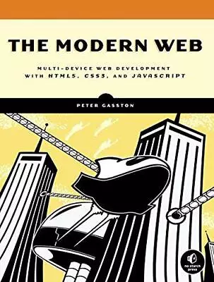 £3.98 • Buy The Modern Web: Multi-Device Web Development With HTML5, CSS3, And JavaScript, V
