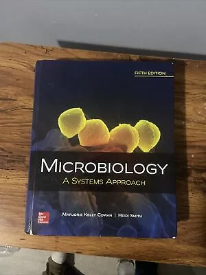 Microbiology A Systems Approach Cowan Smith HARDCOVER 5TH Edition VG FREE SHIP • $25