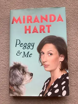 Peggy And Me By Miranda Hart  Signed First Edition  Hardcover With Dust Jacket • £11.29