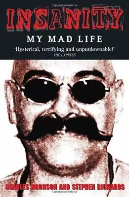 Insanity: My Mad Life • £4.25