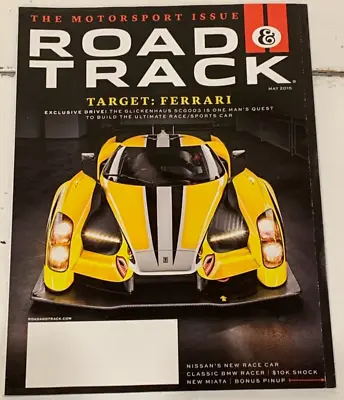 Road & Track May 2015 The Motorsport Issue Glickenhaus SCG003 Miata Classic BMW • $1.94