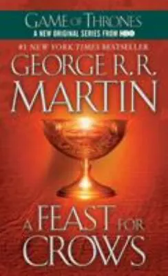 A FEAST FOR CROWS: A SONG OF ICE  Martin George R. R. • $3.88