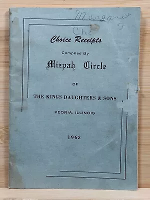 Choice Receipts Complied By Mizpah Circle Of Kings Daughters& Sons Peoria IL1963 • $34.95