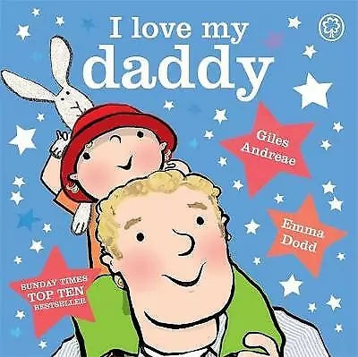 Andreae Giles : I Love My Daddy Padded Board Book Expertly Refurbished Product • £3.32