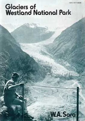 £12 • Buy Sara, W A  GLACIERS OF WESTLAND NATIONAL PARK - A NEW ZEALAND GEOLOGICAL SURVEY