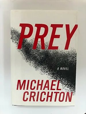 Prey—A Novel 1st Ed 1st Print (Signed By Jurassic Park Author Michael Crichton) • $89
