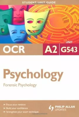 OCR A2 Psychology: Unit G543: Forensic Psychology Unit Guide (Student Unit Guid • £3.07