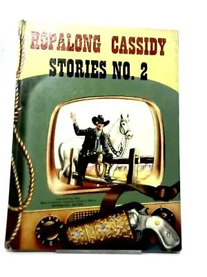 Hopalong Cassidy Stories Number 2 (Edmond Collier) (ID:82806) • £6.98