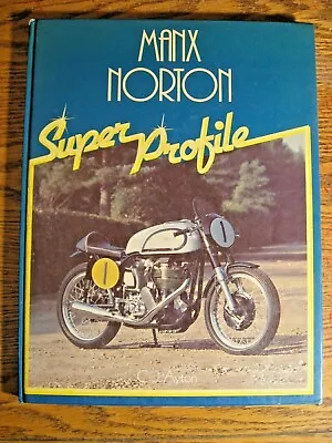 MANX NORTON (SUPER PROFILE) By Cyril J. Ayton Hardcover  • $69