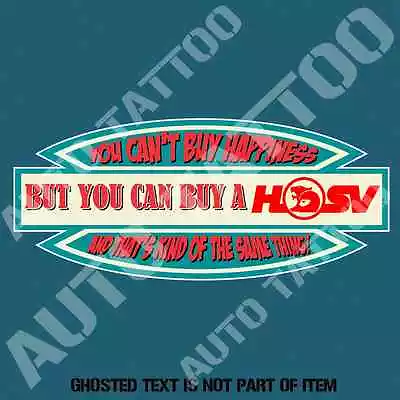 $4.50 • Buy You Can't Buy Happiness Buy Hsv Holden Decal Sticker Bar Fridge Mancave Stickers