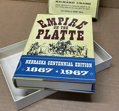 EMPIRE ON THE PLATTE  BY RICHARD CRABB 1967 FIRST Ed. Signed Nebraska Centennial • $31.20