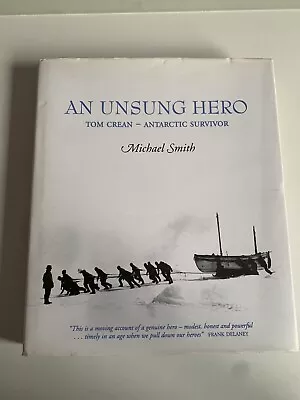 Book - An Unsung Hero Tom Crean Antarctic Survivor By Michael Smith Hardback  • £19.99