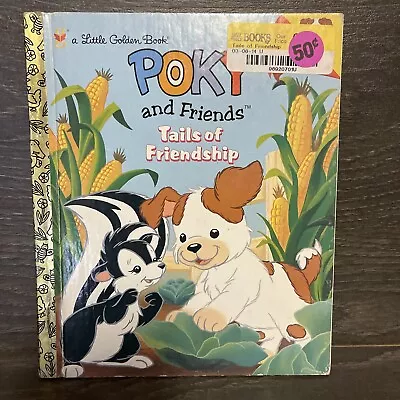 Vintage Little Golden Book POKY And Friends Tails Of Friendship 1999 • $9.45