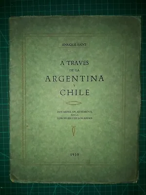 Through Argentina And Chile Two Months By Car Through The Andes Mountains • $49.99