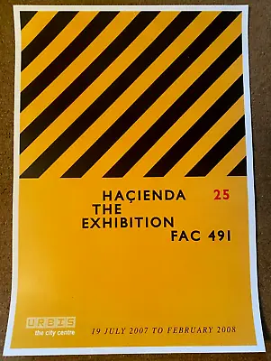 Orig. Hacienda/New Order Exhibition - FAC 491 - Poster - 2007-8 - Rolled - Mint • £60