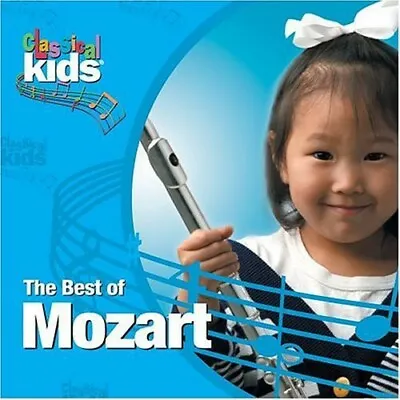 Best Of Classical Kids: Wolfgang Amadeus Mozart • $7.11
