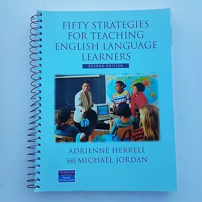 Fifty Strategies For Teaching English Language Learners 2nd Edition 0130984620 • $10.49