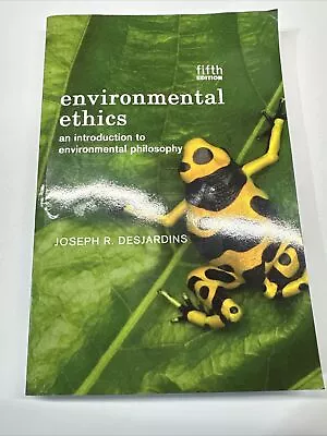 Environmental Ethics By Joseph R. Des Jardins (2012 Trade Paperback Revised... • $25