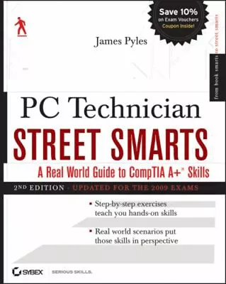 PC Technician Street Smarts 2009 : A Real World Guide To Comptia • $6.03