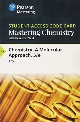 Mastering Chemistry With EText Access Code Card Molecular 5th Tro 9780134874371 • $74.95
