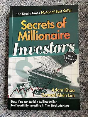 Secrets Of Millionaire Investors By Adam Khoo & Conrad Alvin Lim (PB 2010) • $39.99