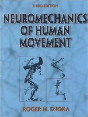 Neuromechanics Of Human Movement By Enoka Roger M. • $8.05