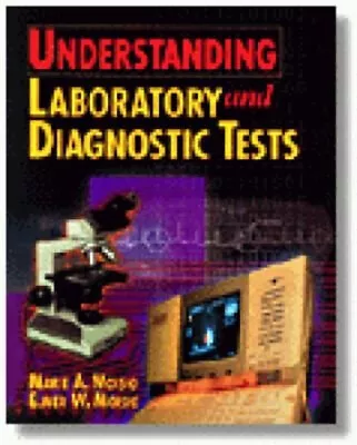 Understanding Laboratory And Diagnostic Tests Marie A. Moisio E • $12.22