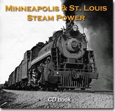 Minneapolis & St. Louis Railway Steam Locomotives CD Book • $15.95