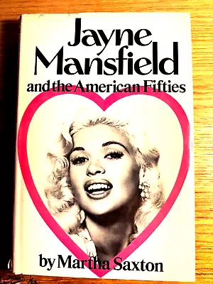 JAYNE MANSFIELD & THE AMERICAN 50'S By Martha Saxton -- HB Unread Unmarked • $9.25