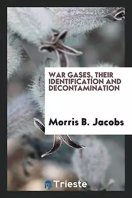 War Gases Their Identification And Decontamination • $21.50