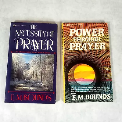 E. M. Bounds Lot Of 2 Paperbacks - The Necessity Of Prayer & Power Through Praye • $7.99