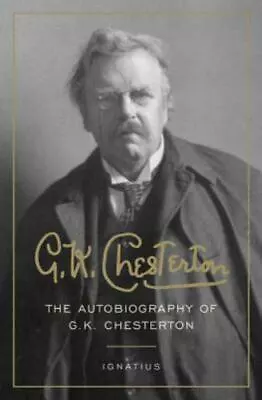 The Autobiography Of G. K. Chesterton By G. K. Chesterton And Randall Todd Paine • $12.80