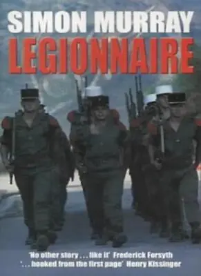 Legionnaire: The Real Life Story Of An Englishman In The French Foreign Legion • £3.72