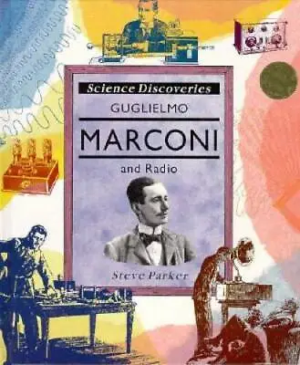 Guglielmo Marconi  Radio (Science Discoveries) - Library Binding - GOOD • $4.48