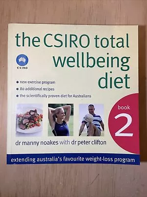 The CSIRO Total Wellbeing Diet Book 2 By Peter Clifton Manny Noakes Paperback • $18
