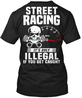 Street Racing T-Shirt Made In The USA Size S To 5XL • $21.66