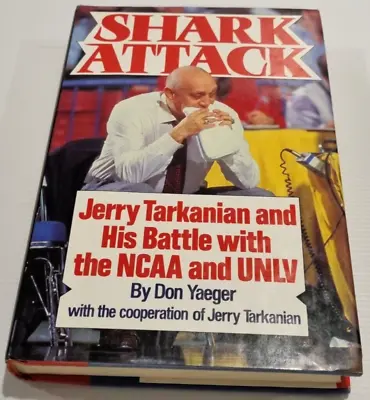 Shark Attack: Jerry Tarkanian NCSS UNLV By Don Yaeger Hardcover Book • $23.40